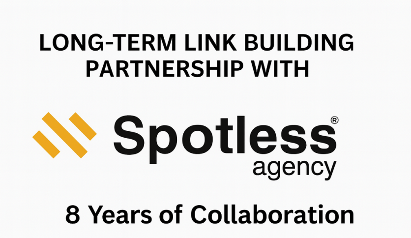 8-Year Guest Posting & Link Building Partnership with SpotlessAgency (4000+ Links)